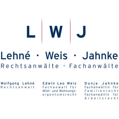 Lehné | Weis | Jahnke - Rechtsanwälte · Fachanwälte Lehné | Weis | Jahnke - Rechtsanwälte · Fachanwälte
